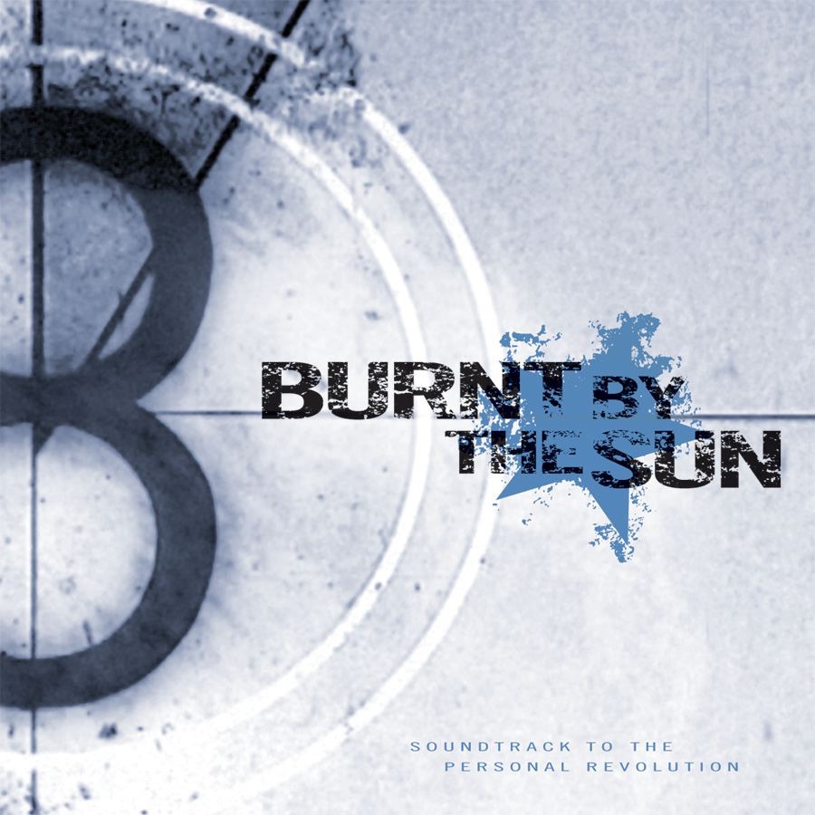 Burnt By The Sun - Soundtrack To The Personal Revolution Cover