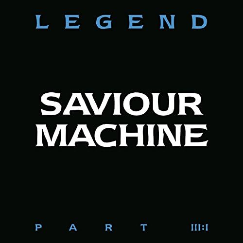 Das Artwork von "Saviour Machine - Legend Part III-I"
