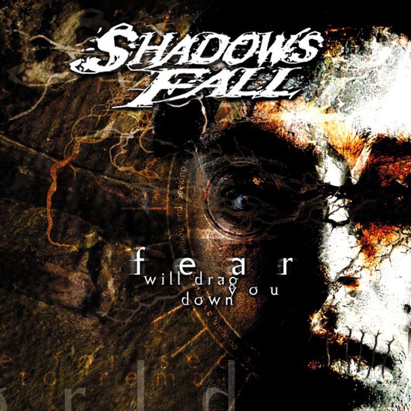 Shadows Fall - Fear Will Drag You Down Cover