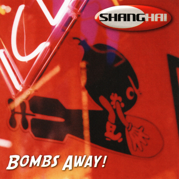 "Shanghai - Bombs Away" Cover