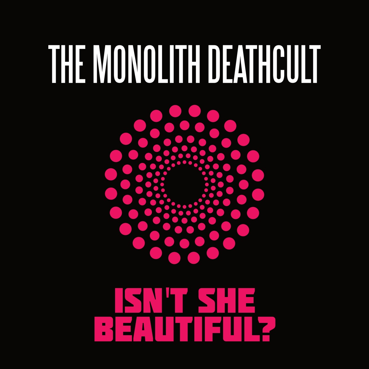 The Monolith Deathcult - Isn't She Beautiful Cover
