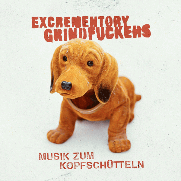 excrementory-grindfuckers-musik-zum-kopfschuetteln
