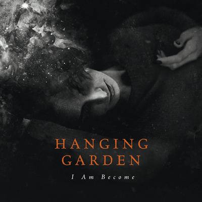 hanging garden i am become CD Cover