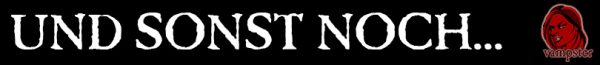 Und sonst noch...