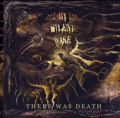 my-silent-wake-there-was-death-cover